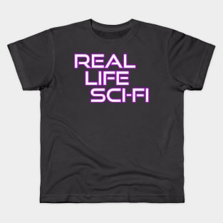 Real Life Sci Fi Kids T-Shirt